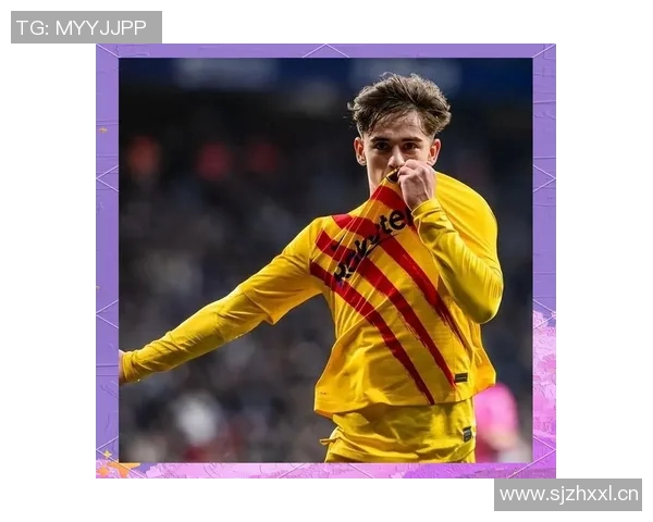 加维的崛起与未来展望：探索这位新星在足球界的影响力与潜力